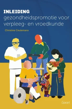 Beperkte Voorraad Inleiding gezondheidspromotie voor verpleeg- en vroedkunde / Druk 6