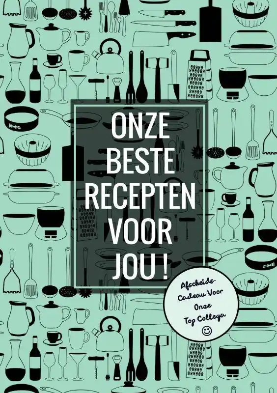 Lage Kosten Afscheidscadeau voor Onze Top Collega - Onze Beste Recepten Voor Jou! / Druk 1
