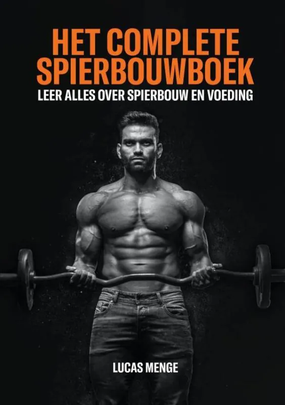 Tijdelijk Beschikbaar Het complete spierbouwboek / Druk 1