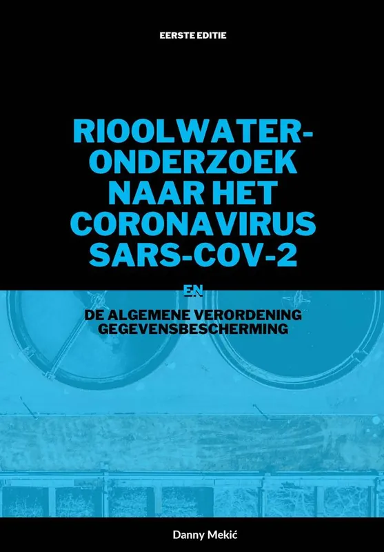 Rioolwateronderzoek naar het coronavirus SARS-CoV-2 en de AVG / Druk 1 Premium