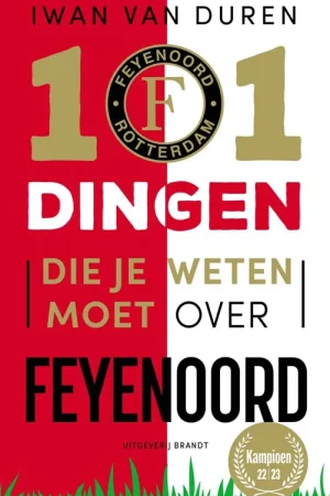 101 dingen die je weten moet over Feyenoord / Druk 1 Hoge Kwaliteit