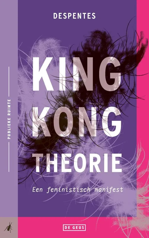 King Kong-theorie / Druk 1 Tijdelijk Beschikbaar