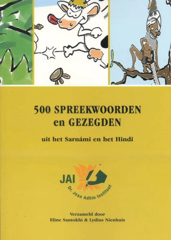 Premium 500 spreekwoorden en gezegden uit het Sarnami en het Hindi / Druk 1
