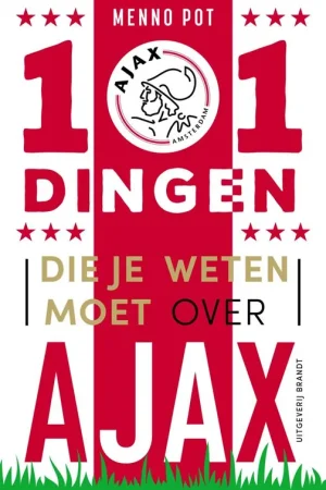 Tijdelijk Beschikbaar 101 dingen die je weten moet over Ajax / Druk 1