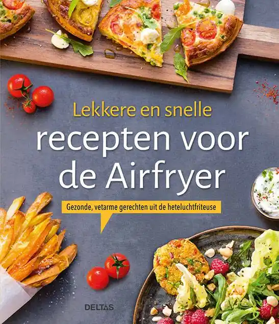 Op = Op Lekkere en snelle recepten voor de Airfryer / Druk 1