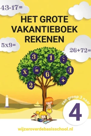 Beste Prijs Het grote vakantieboek rekenen - Van groep 3 naar groep 4 / Druk 1