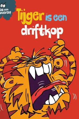 Tijger is een driftkop / Druk 1 Populair