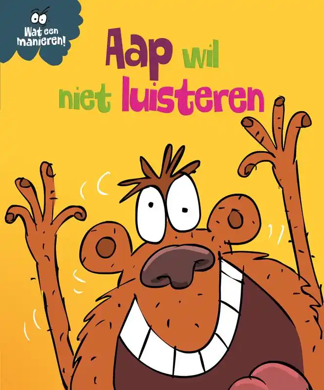 Alleen Vandaag Aap wil niet luisteren / Druk 1