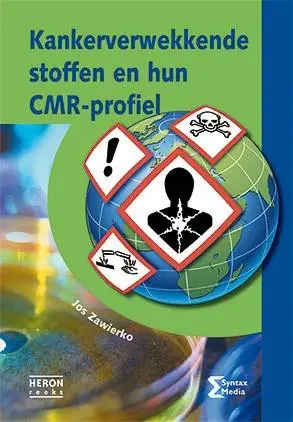 Kankerverwekkende stoffen en hun CMR-profiel / Druk 1 Tijdelijk Beschikbaar