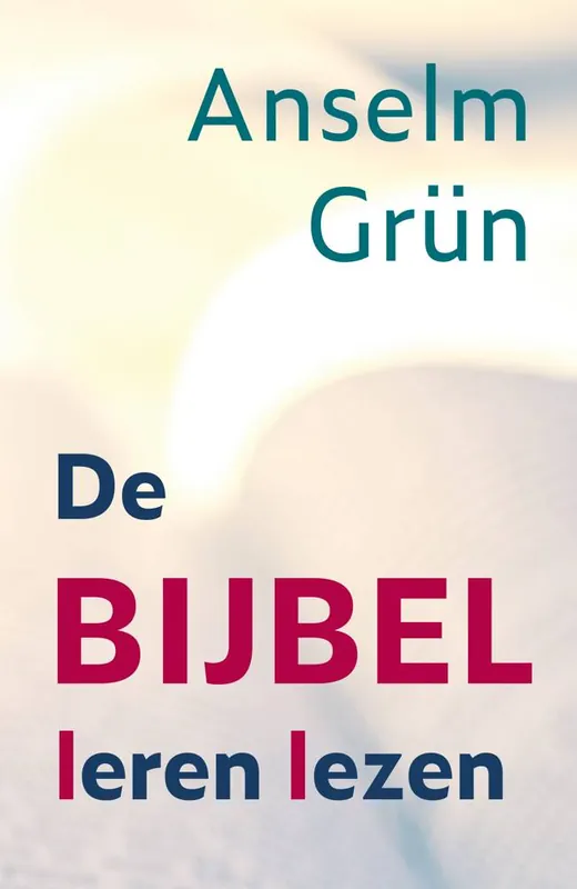 De Bijbel leren lezen / Druk 1 Nieuw