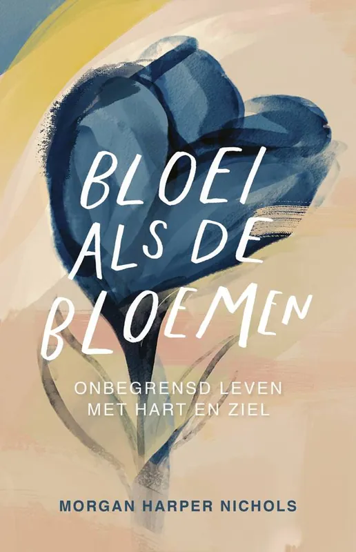 Bloei als de bloemen / Druk 1 Nu Kopen