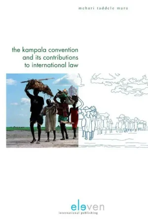 The Kampala convention and its contributions to international law / 1st Edition Must-Have