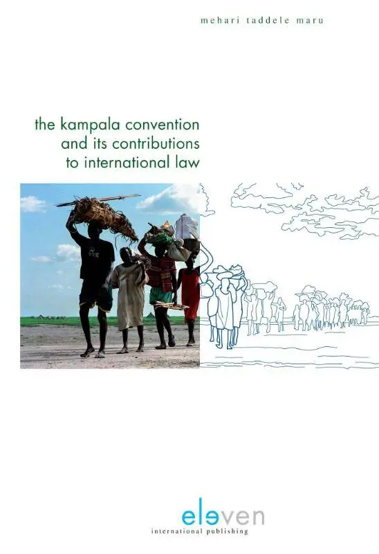 The Kampala convention and its contributions to international law / 1st Edition Must-Have