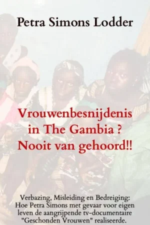 Vrouwenbesnijdenis in The Gambia ? Nooit van gehoord!! / Druk 1 Express Levering