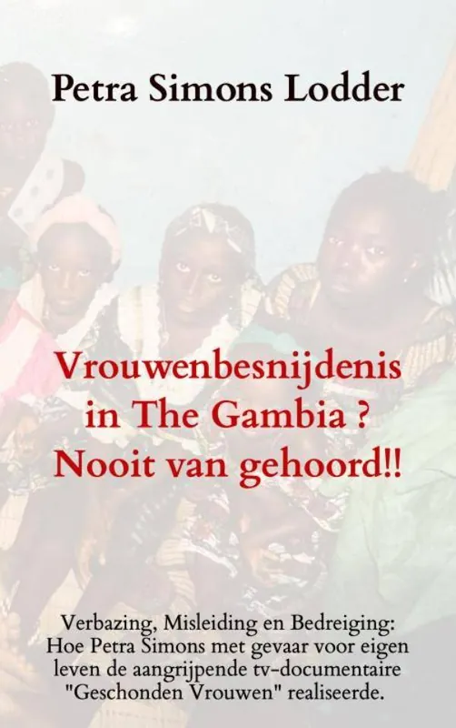 Vrouwenbesnijdenis in The Gambia ? Nooit van gehoord!! / Druk 1 Express Levering