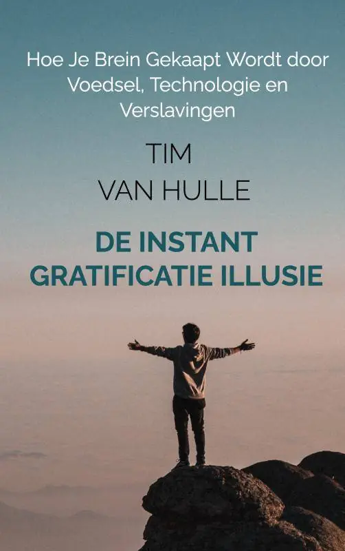 Koop Vandaag De Instant Gratificatie Illusie / Druk 1