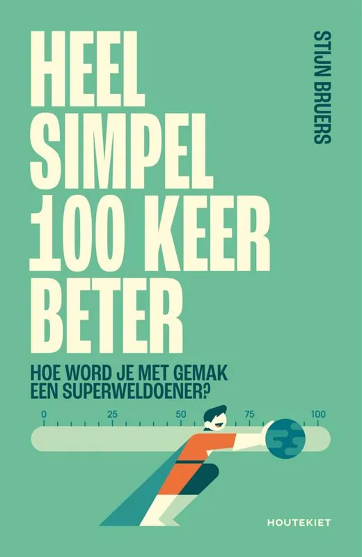 Heel simpel 100 keer beter / Druk 1 Hete Deal