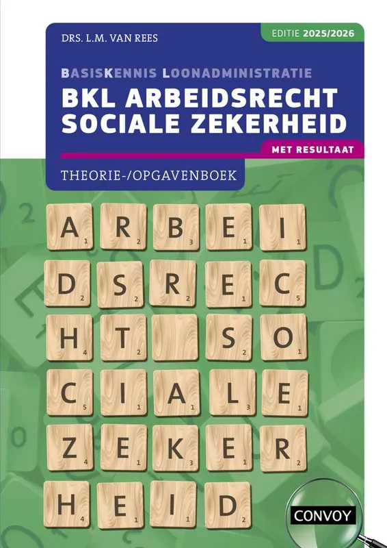 Must-Have BKL Arbeidsrecht sociale zekerheid 2025/2026 Theorie-/opgavenboek / Druk 1
