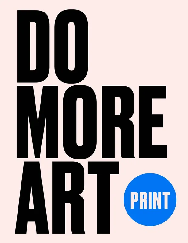 Do More Art Print / 1st Edition Rechtstreeks Van De Fabrikant