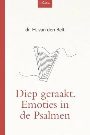 Betaalbaar Diep geraakt. Emoties in de Psalmen / Druk 1