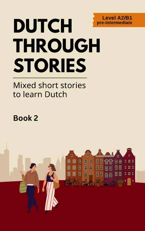 Dutch Through Stories / Druk 1 Actieprijs