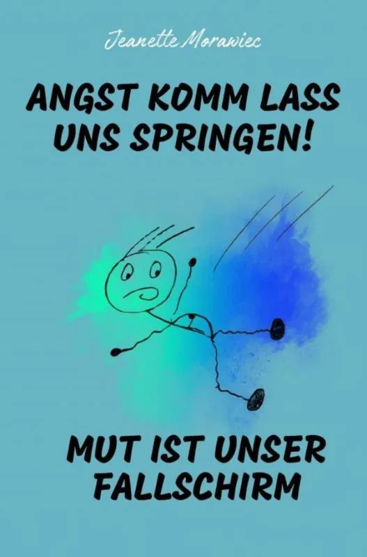 Angst komm lass uns Springen! Mut ist unser Fallschirm / 1 Edition Express Levering