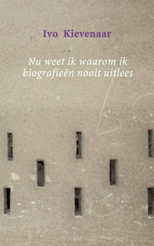 Rechtstreeks Van De Fabrikant Nu weet ik waarom ik biografieën nooit uitlees / Druk 2