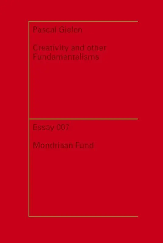 Creativity and other fundamentalisms 2013 / 1st Edition Nieuw