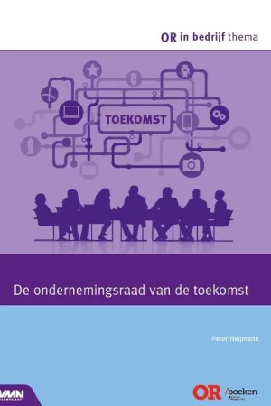 Beperkt Aanbod De ondernemingsraad van de toekomst / Druk 1