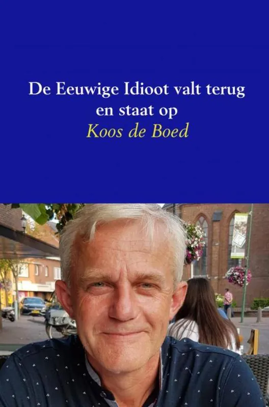 Nu Kopen De Eeuwige Idioot valt terug en staat op / Druk 1