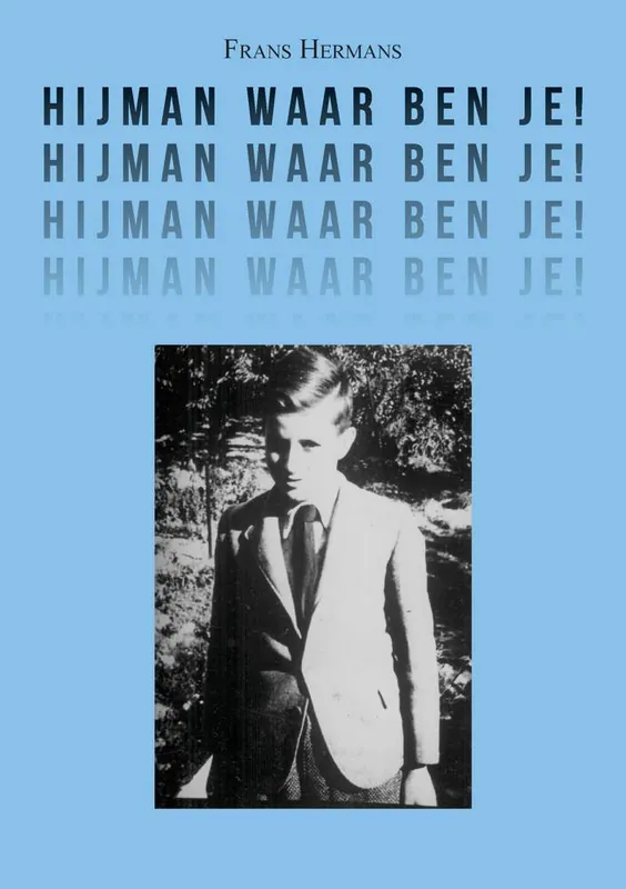 Hijman waar ben je! / Druk 1 Laatste Versie