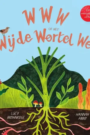 WWW of het Wijde Wortel Web / Druk 1 Gecertificeerd