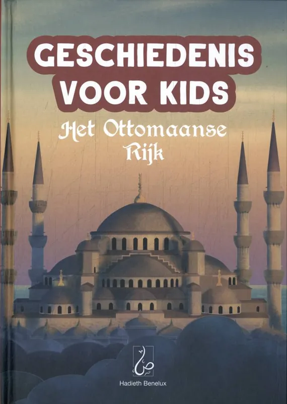 Express Levering Geschiedenis voor Kids - Het Ottomaanse Rijk / Druk 1