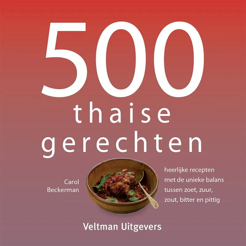 500 thaise gerechten / Druk 2 Beperkt Aanbod