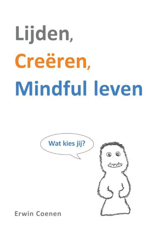 Weekendaanbieding Lijden, creëren, mindful leven / Druk 1