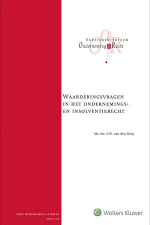 Waarderingsvragen in het ondernemings- en insolventierecht / Druk 1 Gratis Verzending