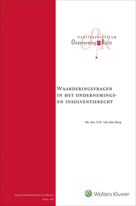 Waarderingsvragen in het ondernemings- en insolventierecht / Druk 1 Gratis Verzending