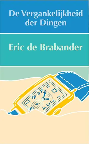 De vergankelijkheid der dingen / Druk 1 Flitsaanbieding