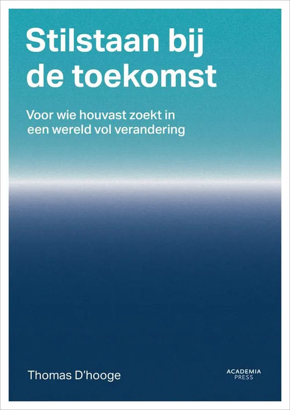 Stilstaan bij de toekomst / Druk 1 Gratis Verzending