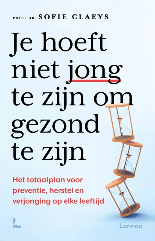 Je hoeft niet jong te zijn om gezond te zijn / Druk 1 Gratis Retour