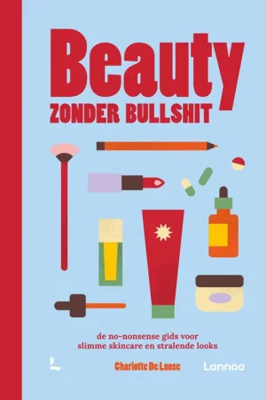 Beauty zonder bullshit / Druk 1 Beste Prijs