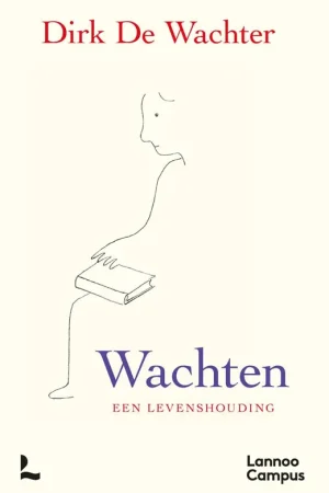 Wachten, een levenshouding / Druk 1 Finale Uitverkoop
