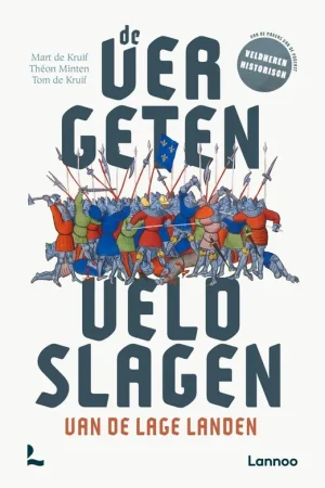 Betrouwbaar De vergeten veldslagen van de Lage Landen / Druk 1