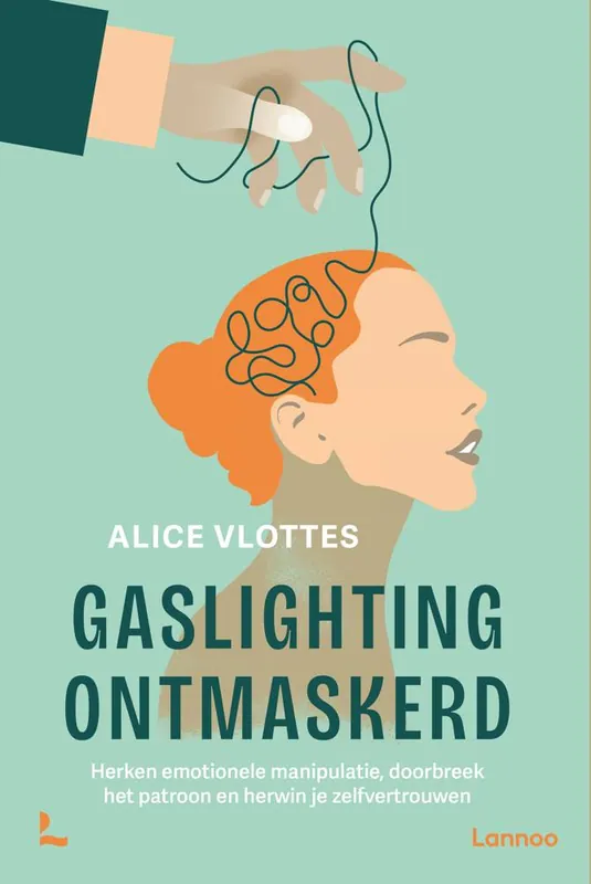 Betrouwbaar Gaslighting ontmaskerd / Druk 1