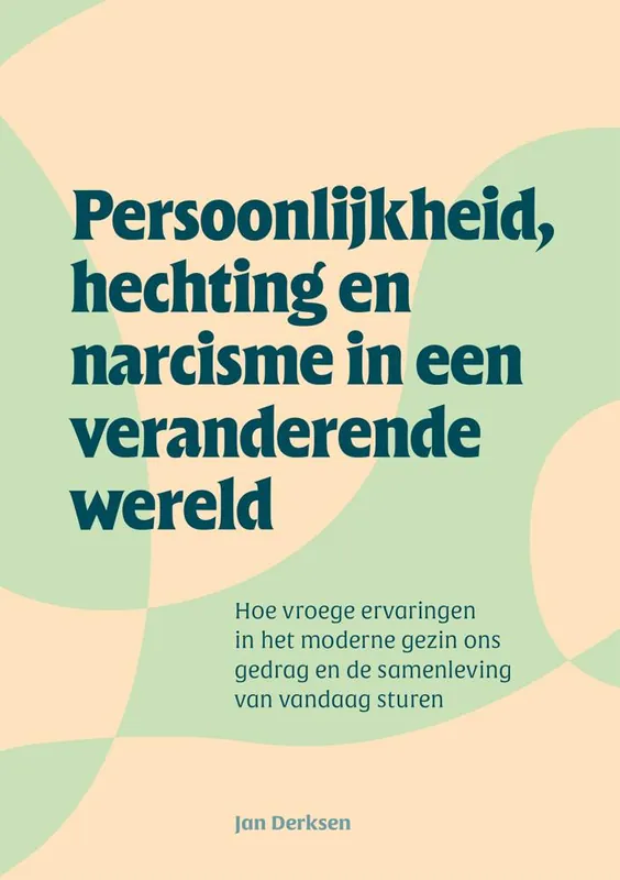 Persoonlijkheid, hechting en narcisme in een veranderende wereld / Druk 1 Koop Online