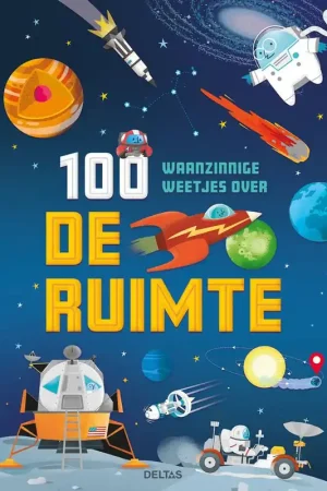 100 waanzinnige weetjes over de ruimte / Druk 1 Goedkoop