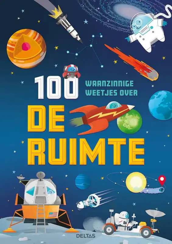 100 waanzinnige weetjes over de ruimte / Druk 1 Goedkoop