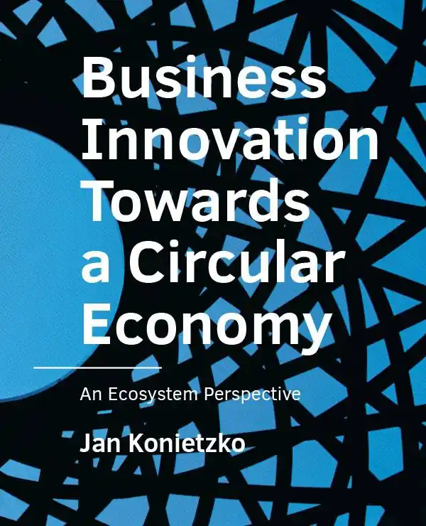 Snelle Levering Business Innovation Towards a Circular Economy / 1st Edition