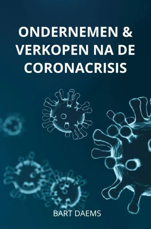 Ondernemen & Verkopen na de coronacrisis / Druk 1 Bestel Nu