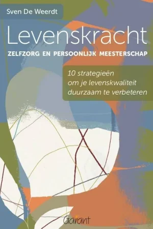 Beperkt Aanbod Levenskracht, zelfzorg en persoonlijk meesterschap / Druk 1